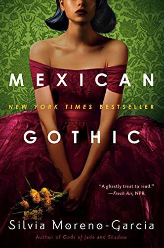 BOOK REVIEW: Mexican Gothic by Silvia Moreno-Garcia