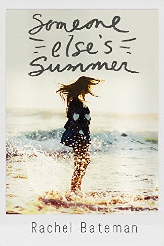BOOK REVIEW: Someone Else’s Summer by Rachel Bateman