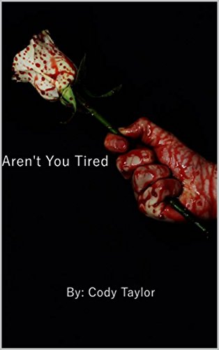 BOOK REVIEW: Aren’t You Tired by Cody Taylor