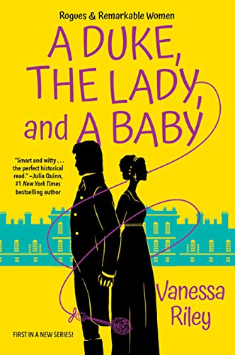 BOOK REVIEW: A Duke, the Lady, and a Baby by Vanessa Riley