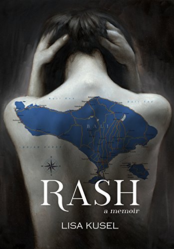 BOOK REVIEW: Rash: A Memoir by Lisa Kusel