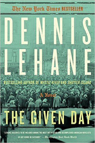 BOOK REVIEW: “The Given Day” by Dennis LeHan