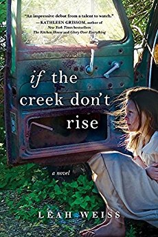 BOOK REVIEW: If the Creek Don’t Rise by Leah Weiss