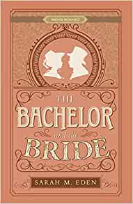 BOOK REVIEW: The Bachelor and the Bride by Sarah M. Eden