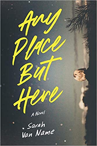 BOOK REVIEW: Any Place But Here by Sarah Van Name
