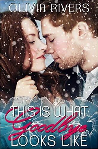 BOOK REVIEW: “This Is What Goodbye Looks Like” by Olivia Rivers