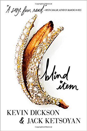 BOOK REVIEW: Blind Item by Kevin Dickson and Jack Ketsoyan