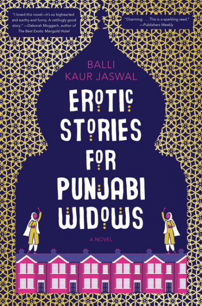 BOOK REVIEW: Erotic Stories for Punjabi Widows by Balli Kaur Jaswal