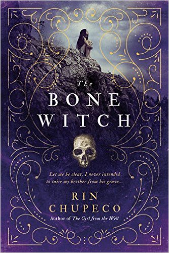 BOOK REVIEW: The Bone Witch (The Bone Witch #1) by Rin Chupeco