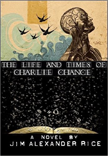 BOOK REVIEW: “The Life And Times Of Charlie Chance” by Jim Rice
