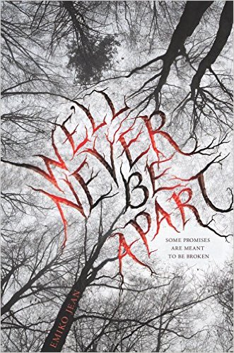BOOK REVIEW: “We’ll Never Be Apart” by Emiko Jean
