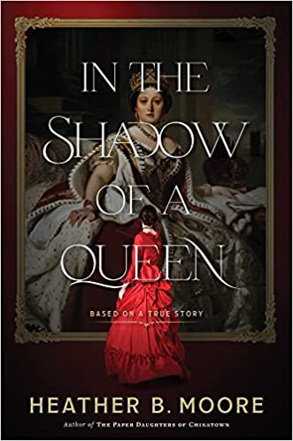 BOOK REVIEW: In the Shadow of a Queen by Heather B. Moore