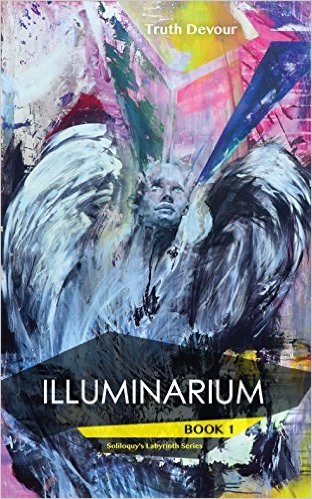 BOOK REVIEW: “Illuminarium” by Truth Devour