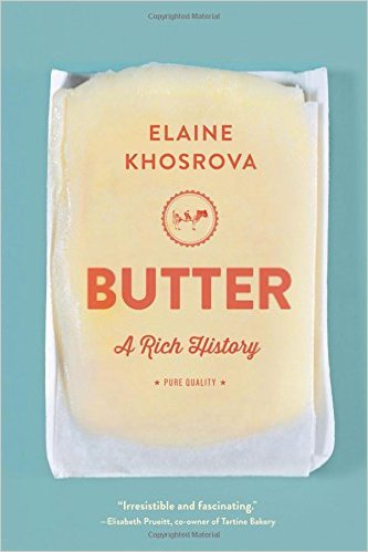 BOOK REVIEW: Butter: A Rich History by Elaine Khosrova