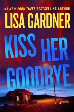 BOOK REVIEW: Kiss Her Goodbye by Lisa Gardner