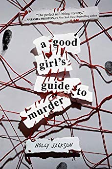 BOOK REVIEW: A Good Girl’s Guide to Murder Holly Jackson