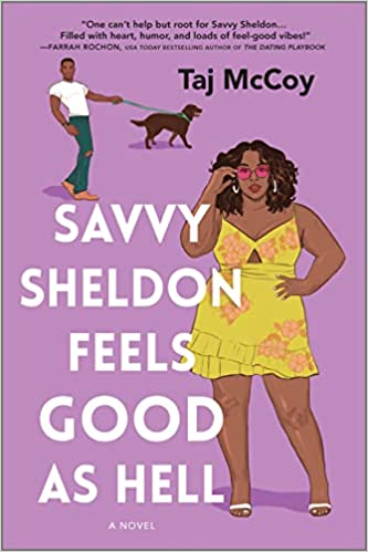 BOOK REVIEW: Savvy Sheldon Feels Good As Hell by Taj McCoy