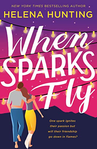 BOOK REVIEW: When Sparks Fly by Helena Hunting