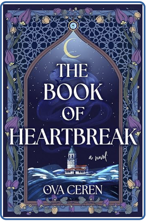 BOOK REVIEW: The Book of Heartbreak by Ova Ceren