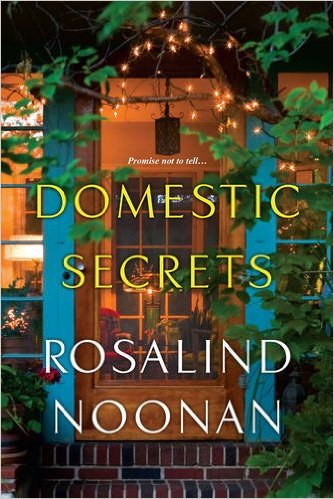 BOOK REVIEW: “Domestic Secrets” by Rosalind Noonan
