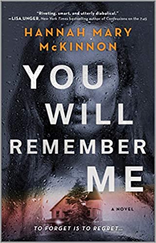 BOOK REVIEW: You Will Remember Me by Hannah Mary McKinnon