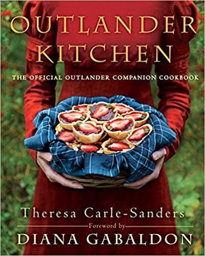 BOOK REVIEW: Outlander Kitchen: The Official Outlander Companion Cookbook by Theresa Carle-Sanders