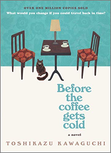BOOK REVIEW: Before the Coffee Gets Cold by Toshikazu Kawaguchi