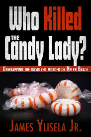BOOK REVIEW: ‘Who Killed the Candy Lady?: Unwrapping the Unsolved Murder of Helen Brach by James Ylisela Jr.