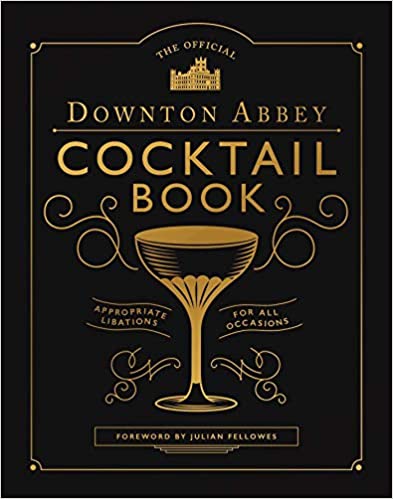 BOOK REVIEW: The Official Downton Abbey Cocktail Book