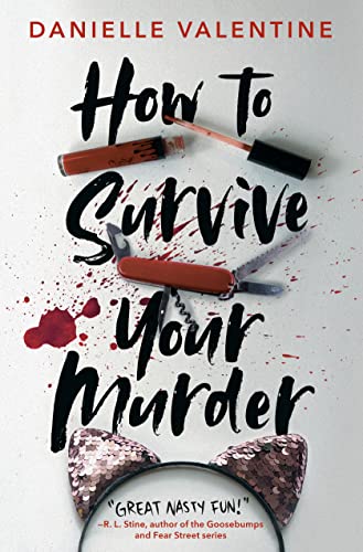 BOOK REVIEW: How to Survive Your Murder by Danielle Valentine