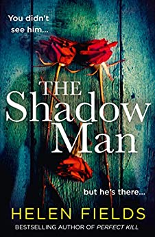 BOOK REVIEW: The Shadow Man by Helen Fields