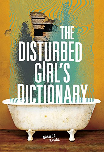 BOOK REVIEW: The Disturbed Girl’s Dictionary by NoNieqa Ramos