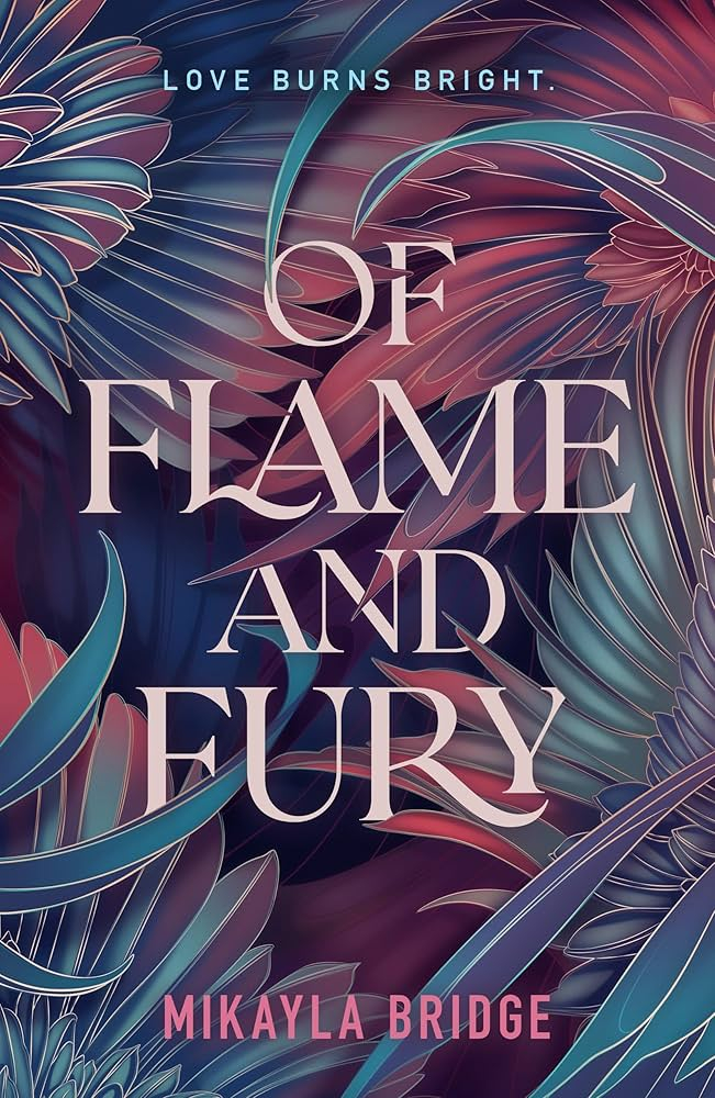BOOK REVIEW: Of Flame and Fury by Mikayla Bridge