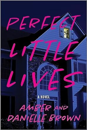 BOOK REVIEW: Perfect Little Lives by Amber and Danielle Brown