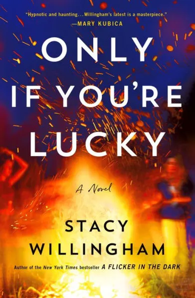 BOOK REVIEW: Only If You’re Lucky by Stacy Willingham