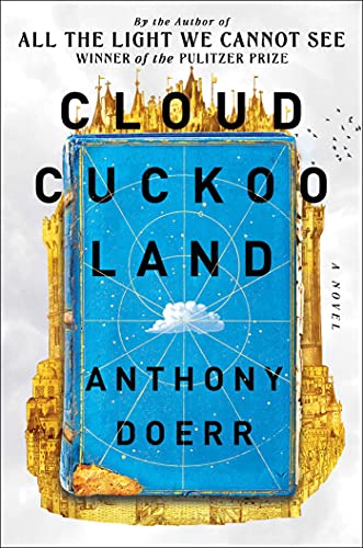 BOOK REVIEW: Cloud Cuckoo Land by Anthony Doerr