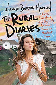 BOOK REVIEW: The Rural Diaries by Hilarie Burton Morgan