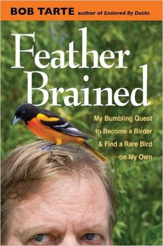 BOOK REVIEW: “Feather Brained” by Bob Tarte