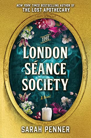 BOOK REVIEW: The London Seance Society by Sarah Penner