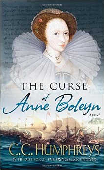 BOOK REVIEW: “The Curse of Anne Boleyn” by C.C. Humphreys