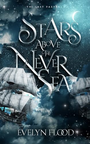 BOOK REVIEW: Stars Above the Never Sea by Evelyn Flood