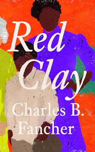 BOOK REVIEW: Red Clay by Charles B. Fancher
