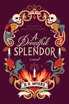 BOOK REVIEW: A Dreadful Splendor by B.R. Myers