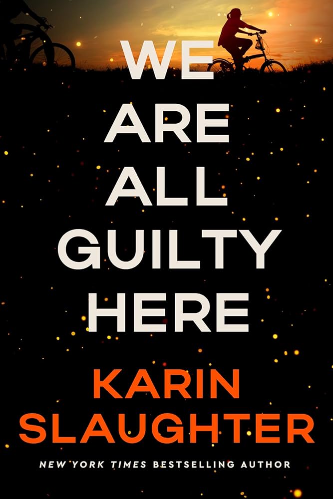 BOOK REVIEW: We Are All Guilty Here by Karin Slaughter